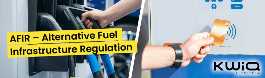 AFIR – Alternative Fuel Infrastructure Regulation